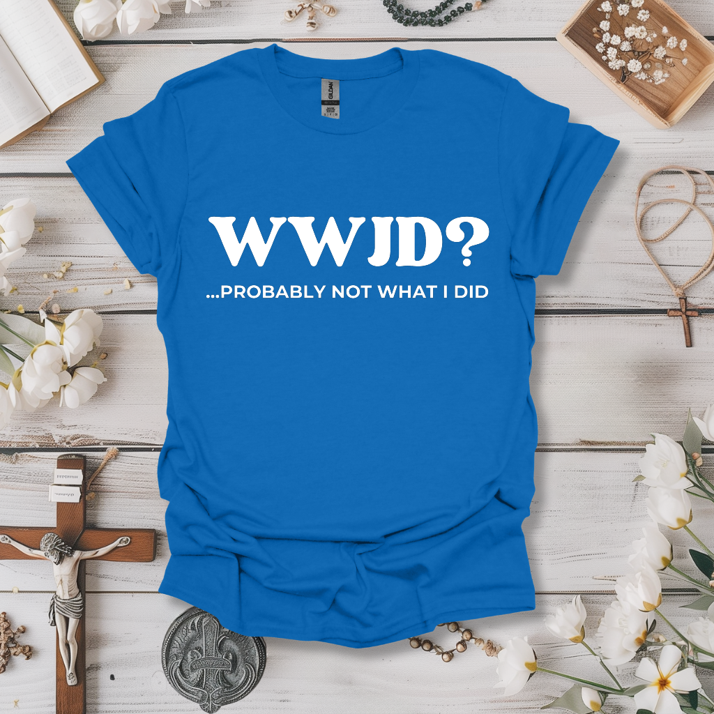 WWJD? Tee