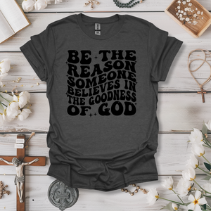 Be the Reason Tee