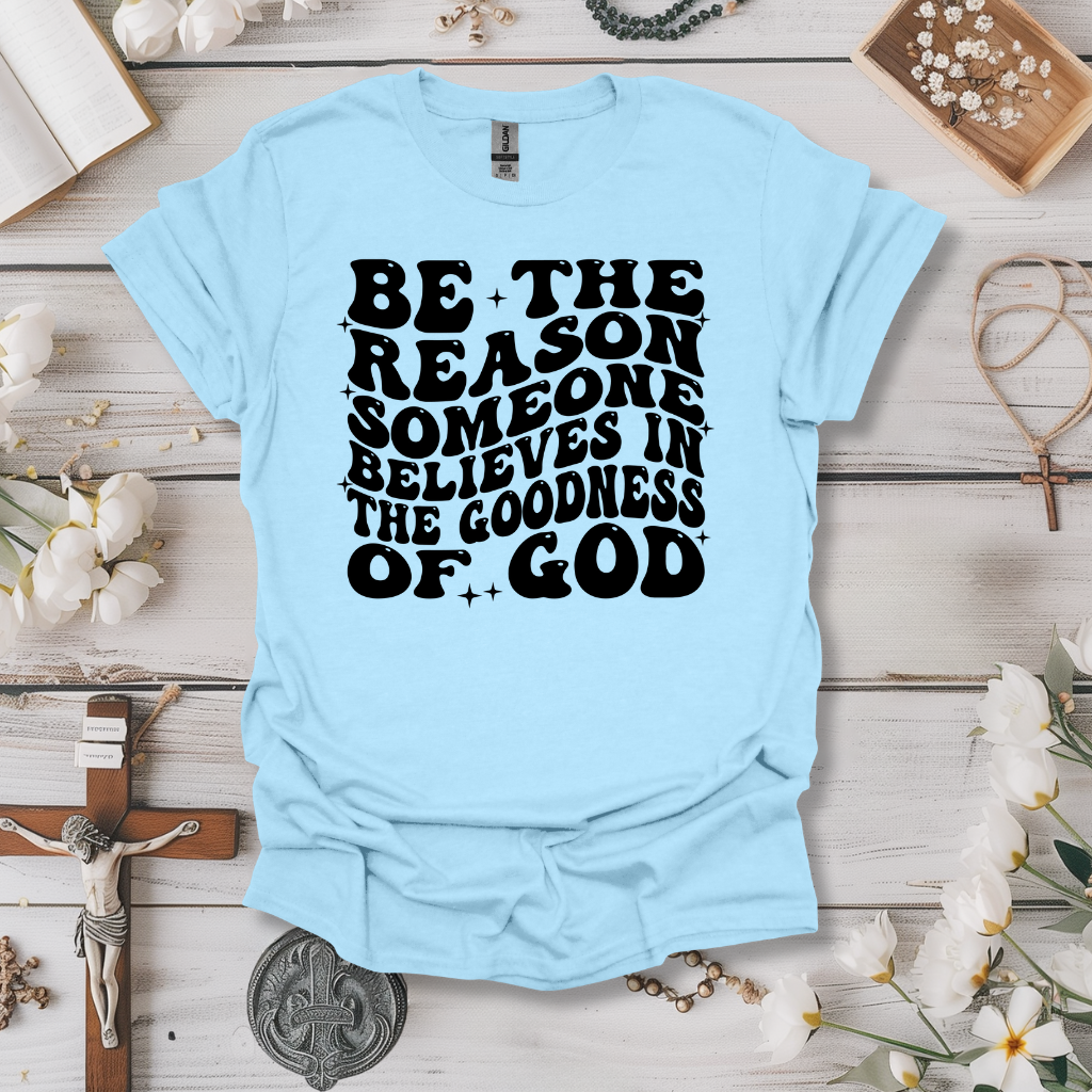 Be the Reason Tee