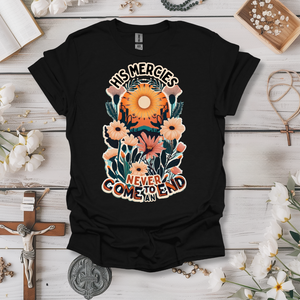 Mercies Never End Tee