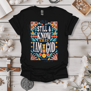 Be Still & Know I Am God Art Tee