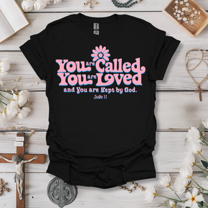 You Are Called, You Are Loved Tee