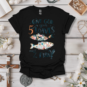 5 Loaves, 2 Fish Tee