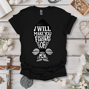 Make You Fishers Of Men Tee