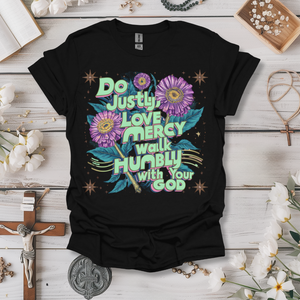 Do Justly, Love Mercy Tee