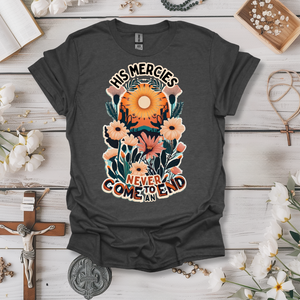 Mercies Never End Tee