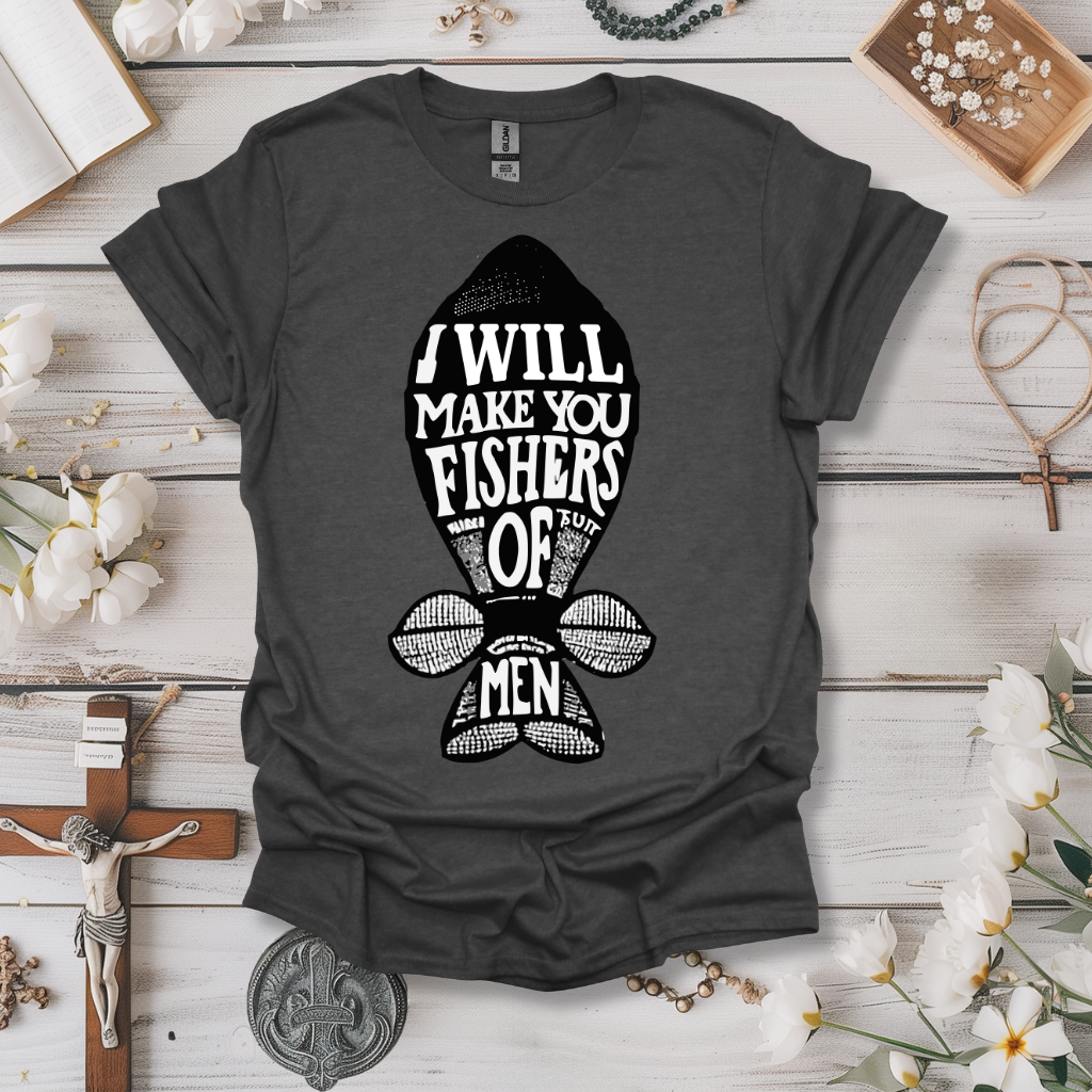 Make You Fishers Of Men Tee