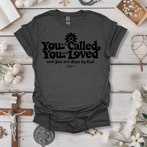 You Are Called, You Are Loved Tee