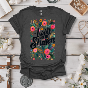 Will Not Be Shaken Faith Tee