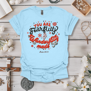 Fearfully and Wonderfully Made Tee