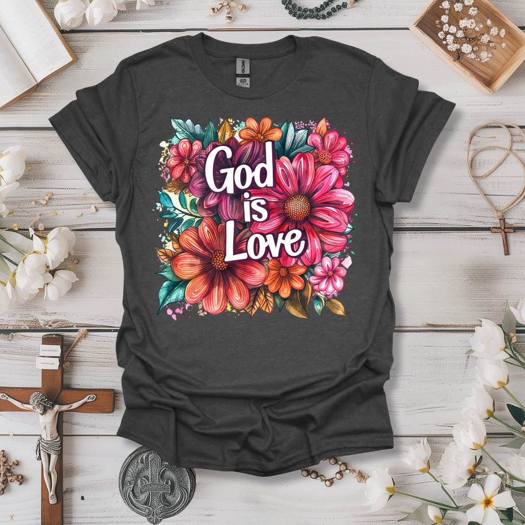 God Is Love (Floral 2) Tee