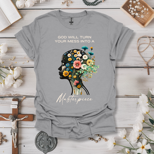 God Will Turn Your Mess Into a Masterpiece Tee