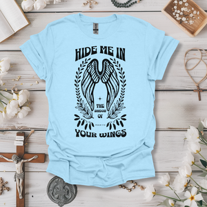 Hide Me in The Shadow of Your Wings Tee