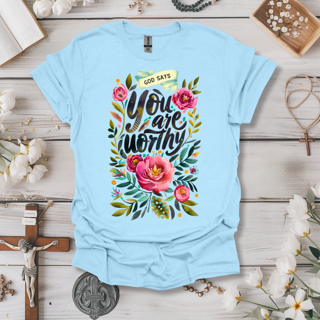 You Are Worthy Floral Tee