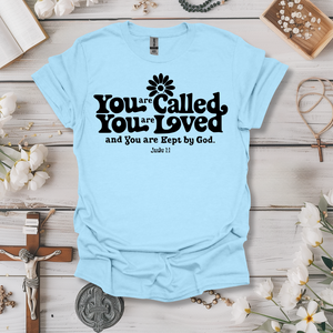 You Are Called, You Are Loved Tee