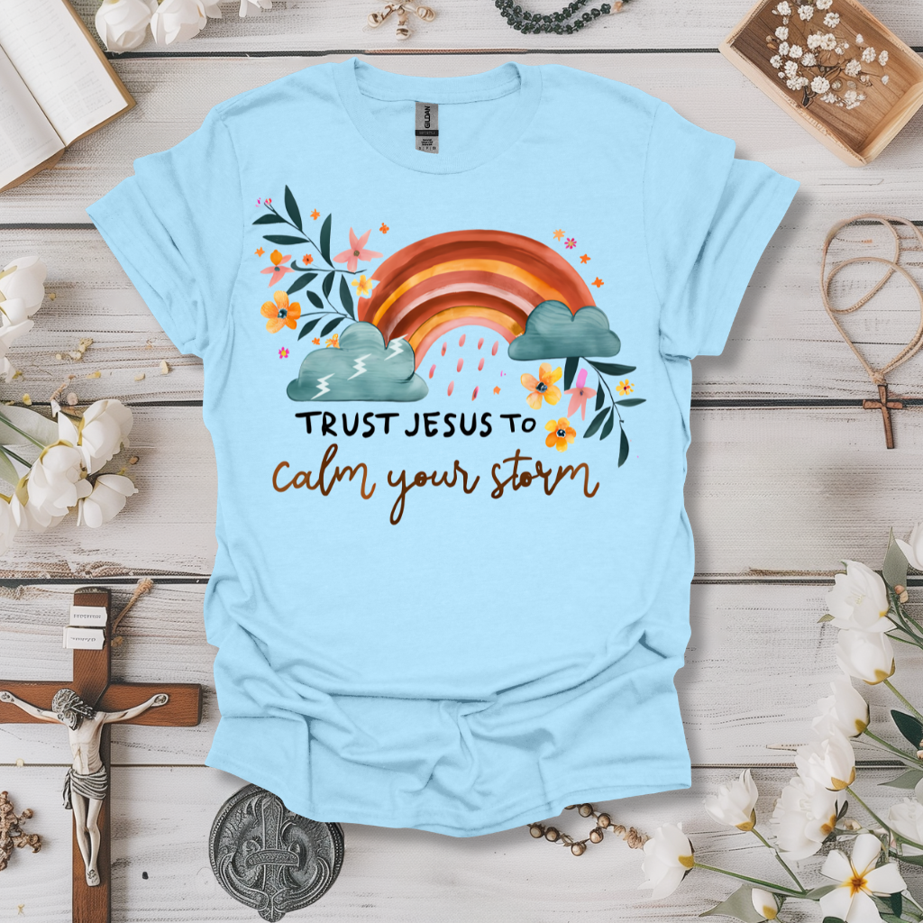 Trust Jesus To Calm Your Storm Tee