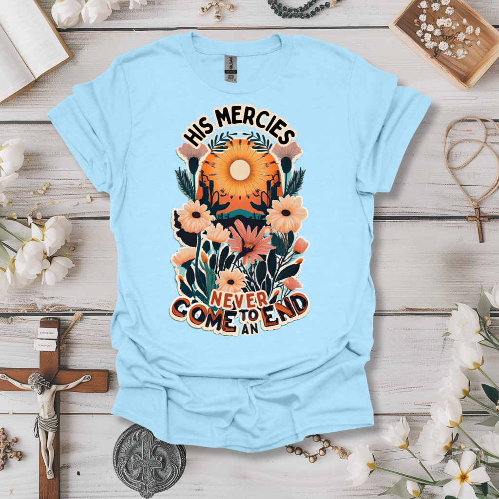 Mercies Never End Tee