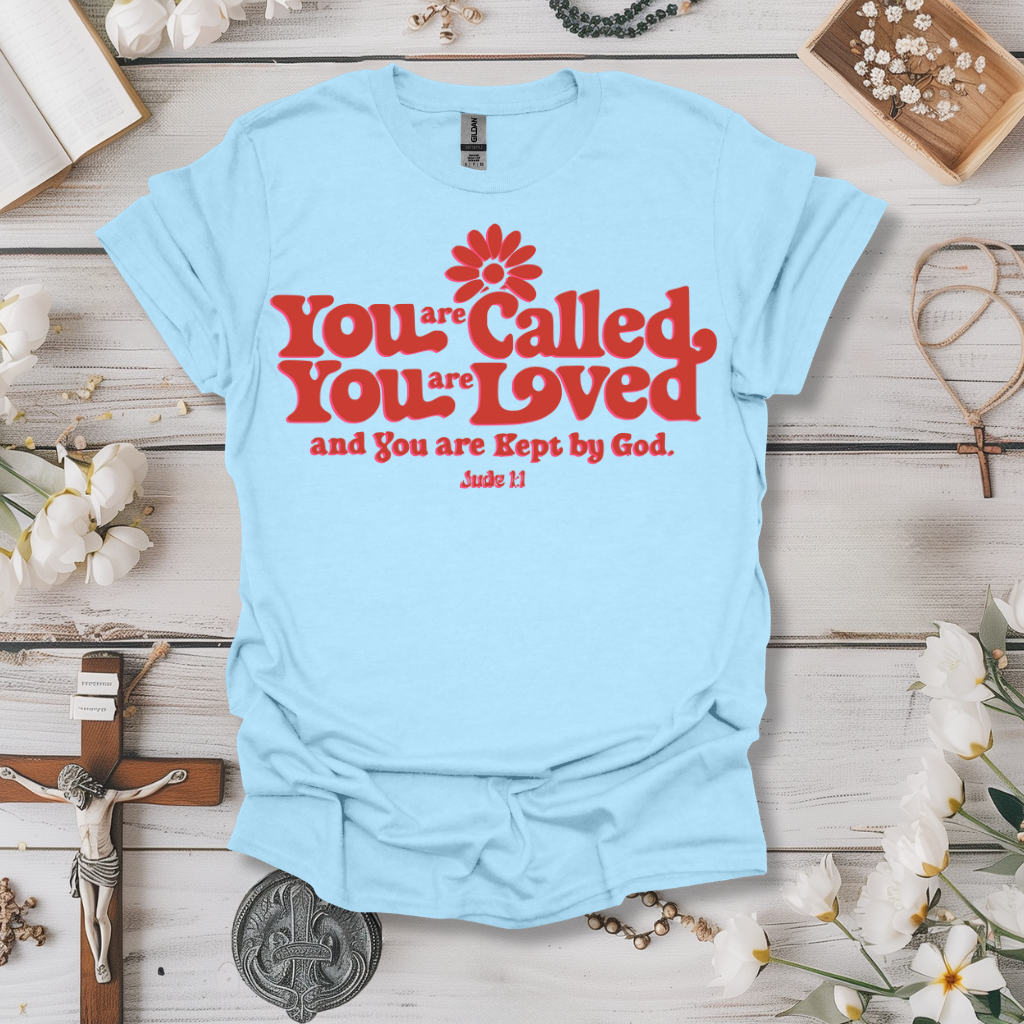 You Are Called, You Are Loved Tee