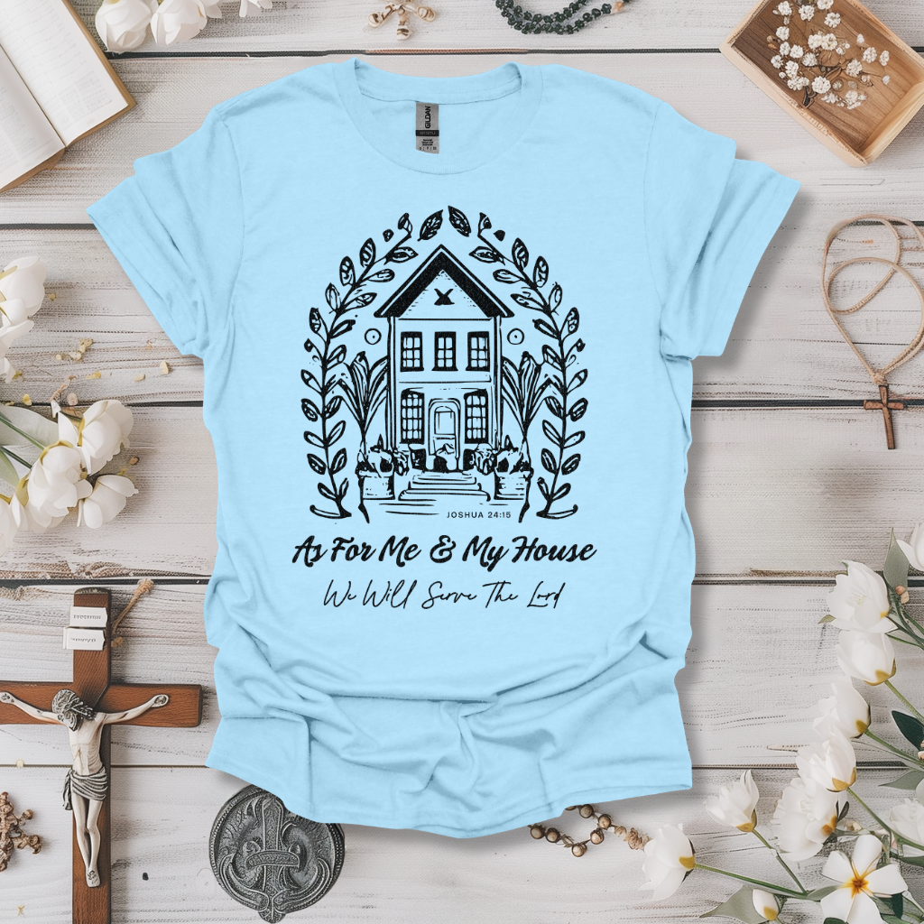 For Me & My House Tee