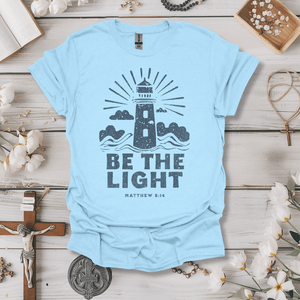 Be The Light Lighthouse Tee