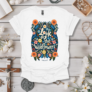 Look At The Wildflowers Tee