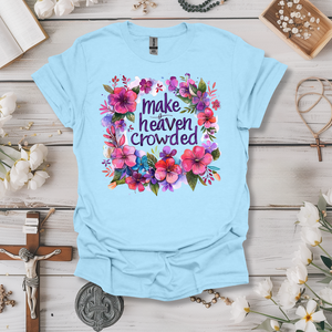 Make Heaven Crowded (Purple Floral Watercolor) Tee