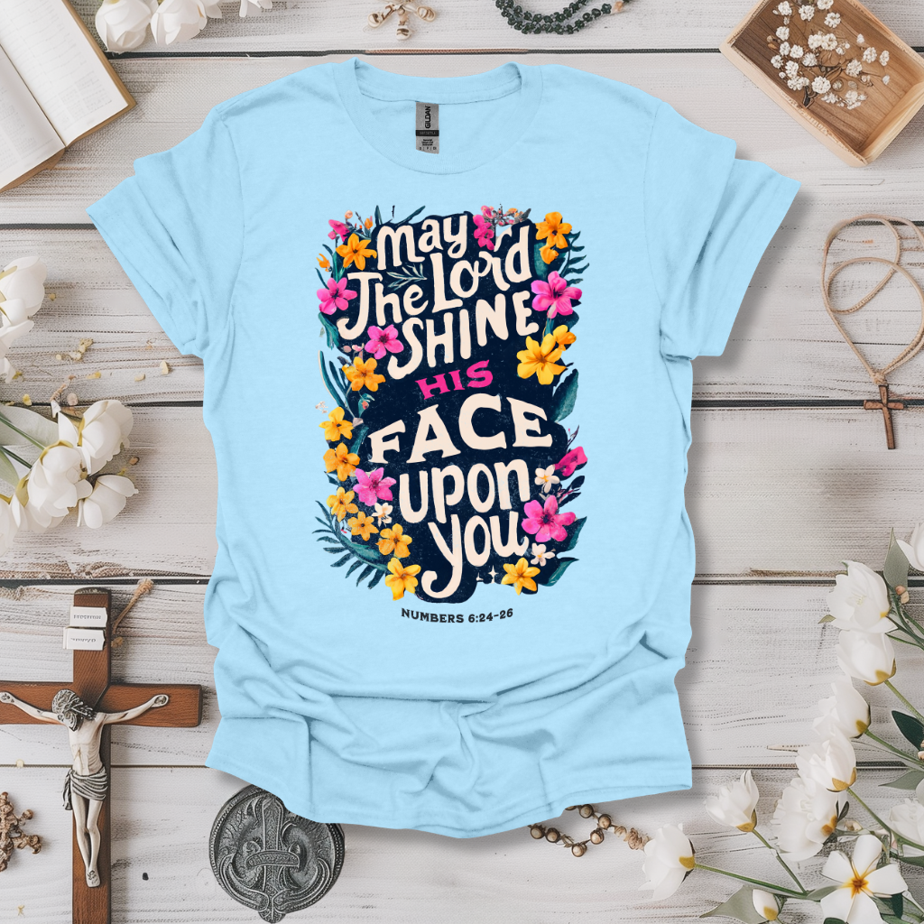 May The Lord Shine His Face Upon You Tee