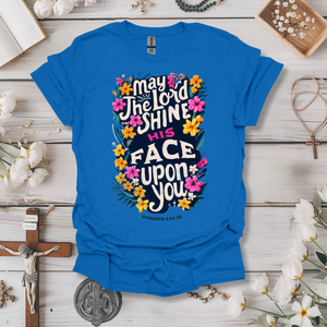 May The Lord Shine His Face Upon You Tee