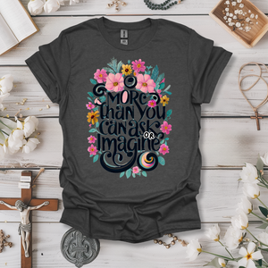 More Than You Can Ask or Imagine Tee