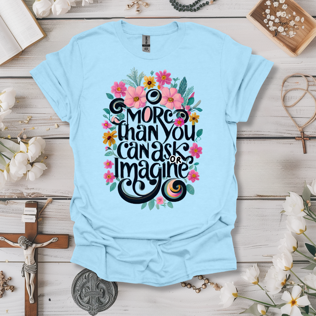 More Than You Can Ask or Imagine Tee