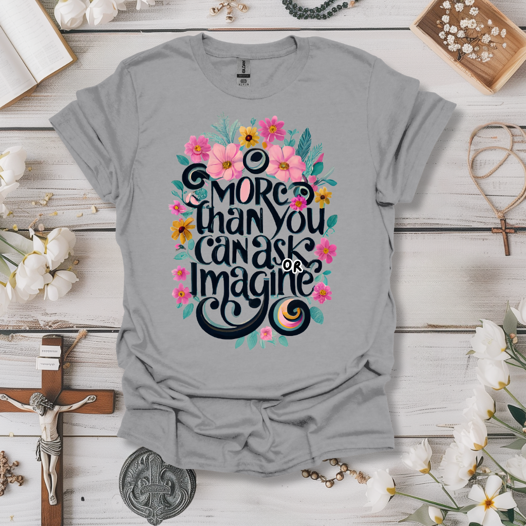 More Than You Can Ask or Imagine Tee