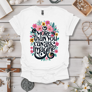 More Than You Can Ask or Imagine Tee