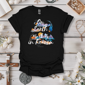 On Earth As It Is In Heaven Tee