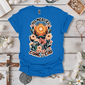 Mercies Never End Tee