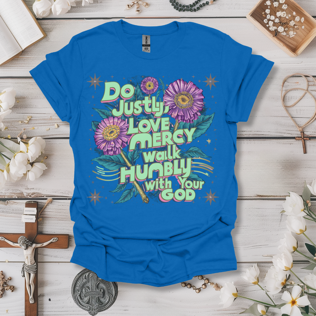 Do Justly, Love Mercy Tee