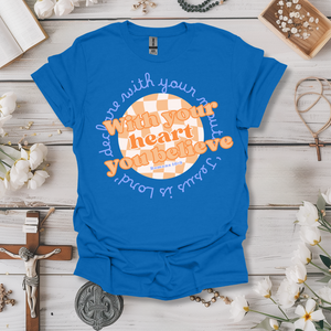 With Your Heart Believe Tee