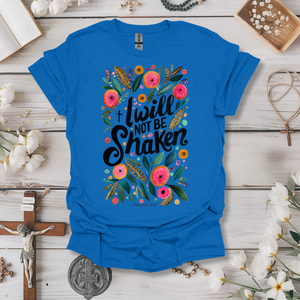 Will Not Be Shaken Faith Tee