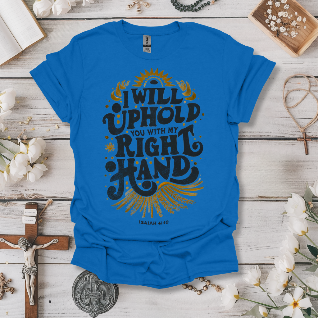 Uphold You With My Hand Tee