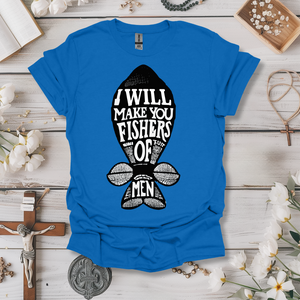 Make You Fishers Of Men Tee