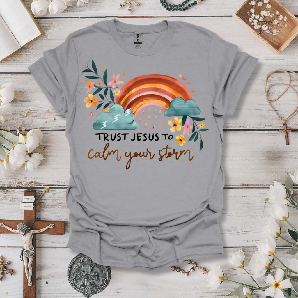 Trust Jesus To Calm Your Storm Tee