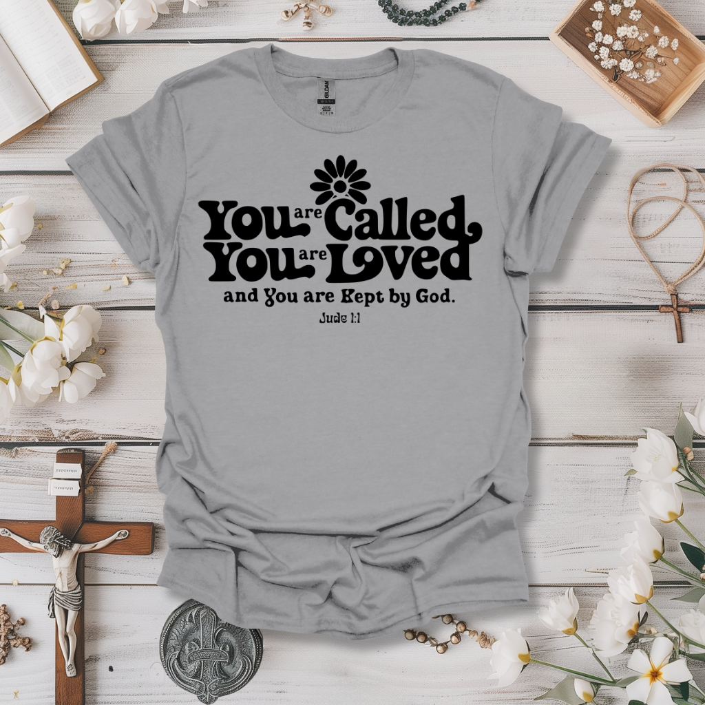 You Are Called, You Are Loved Tee