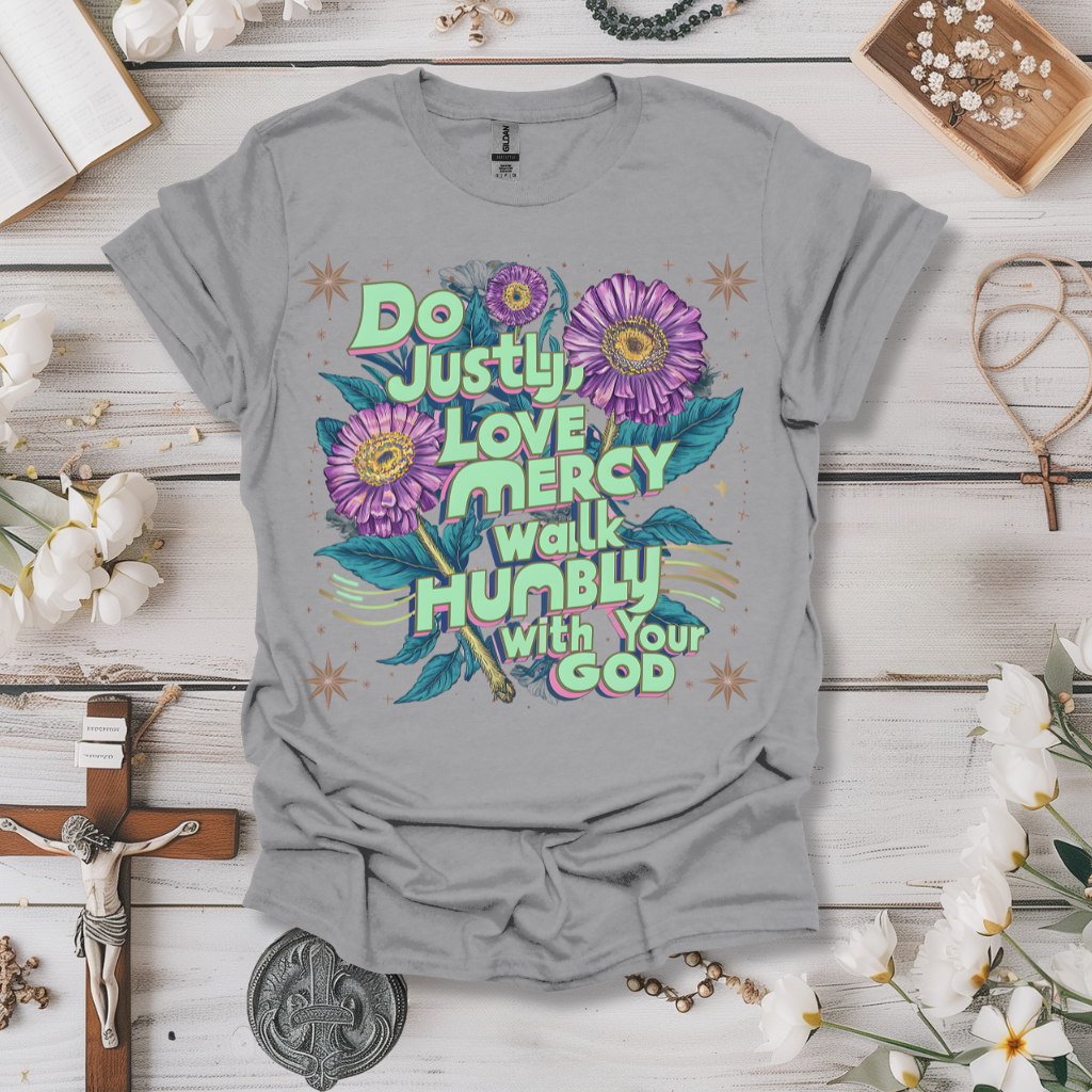 Do Justly, Love Mercy Tee