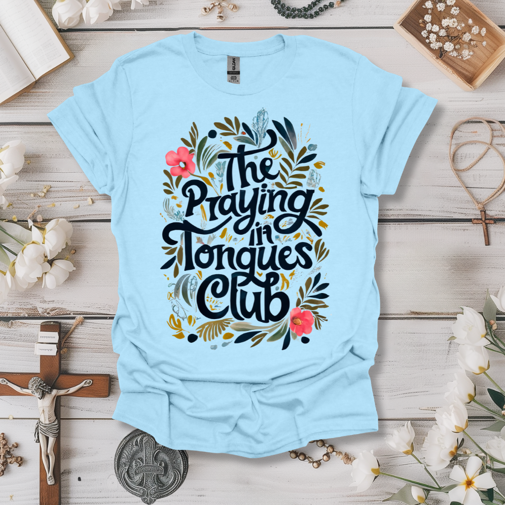 The Praying in Tongues Club Floral Tee