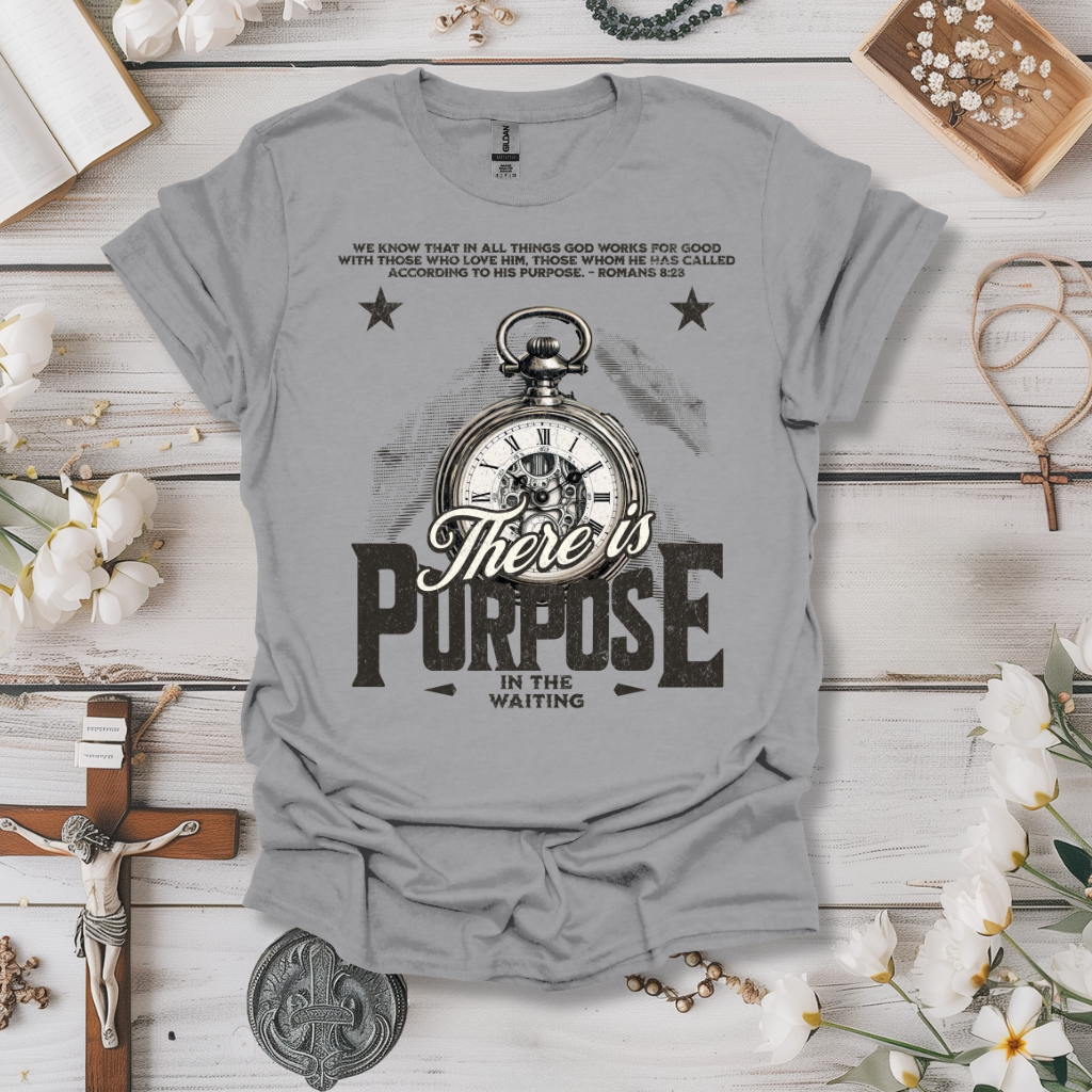 There Is Purpose In The Waiting Tee