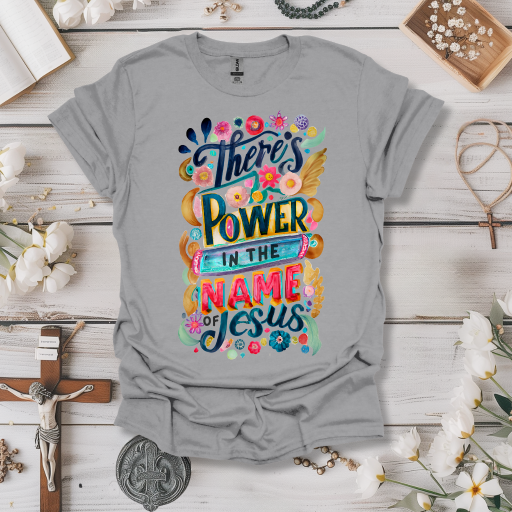 There's Power in The Name of Jesus Tee