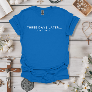 Three Days Later Tee