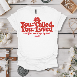 You Are Called, You Are Loved Tee