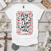 Fear Not For I Am With You Tee