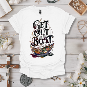 Get Out Of The Boat Tee