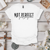 Not Perfect Just Forgiven Tee